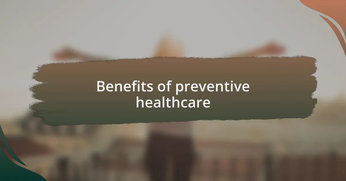Benefits of preventive healthcare