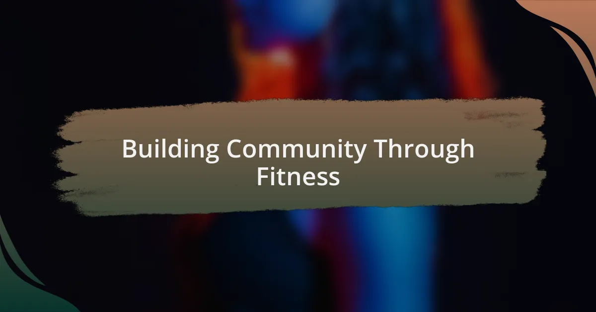 Building Community Through Fitness