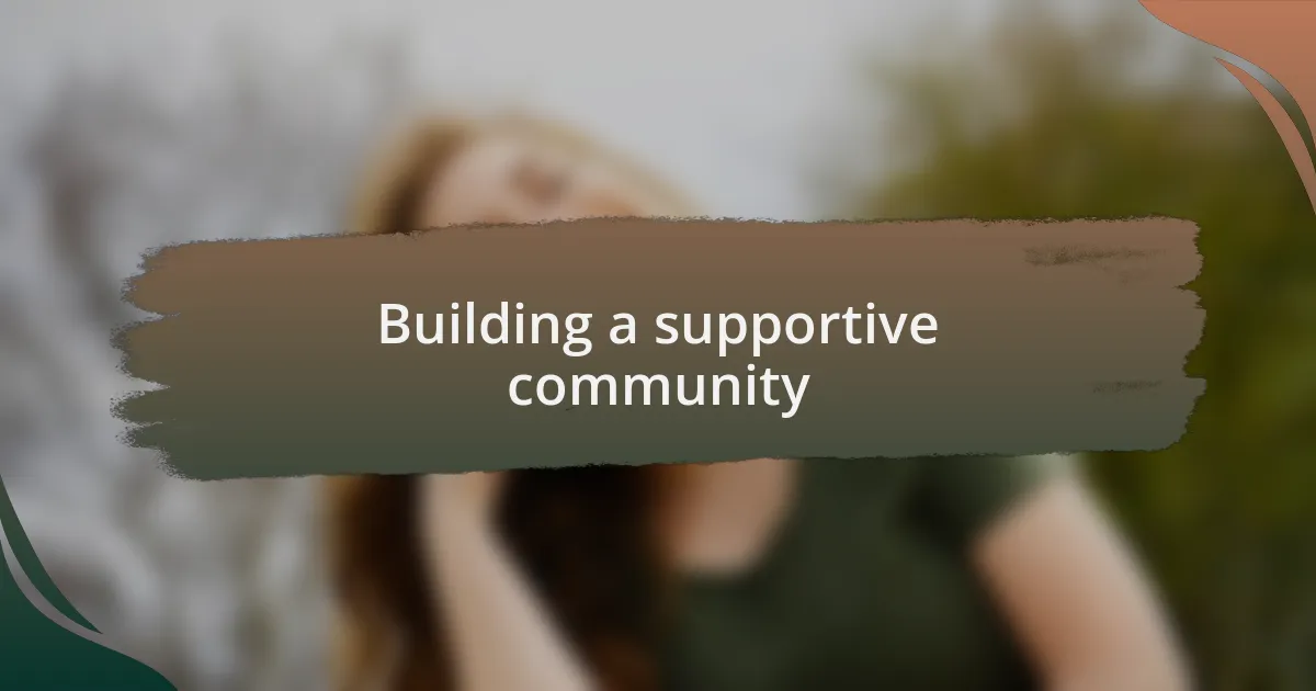 Building a supportive community