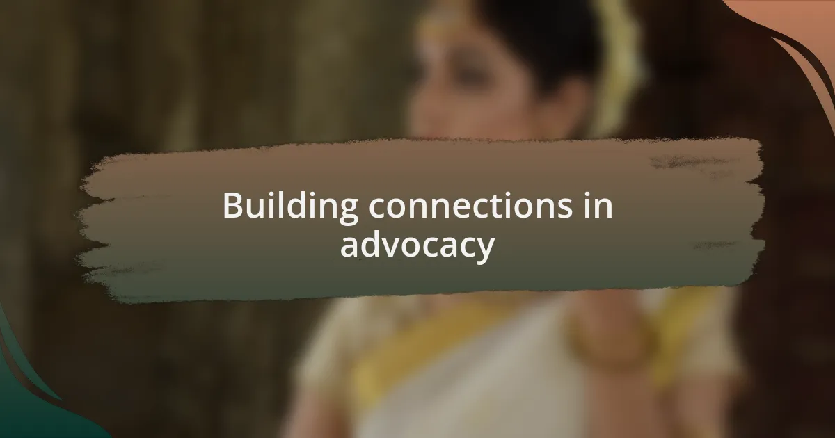 Building connections in advocacy