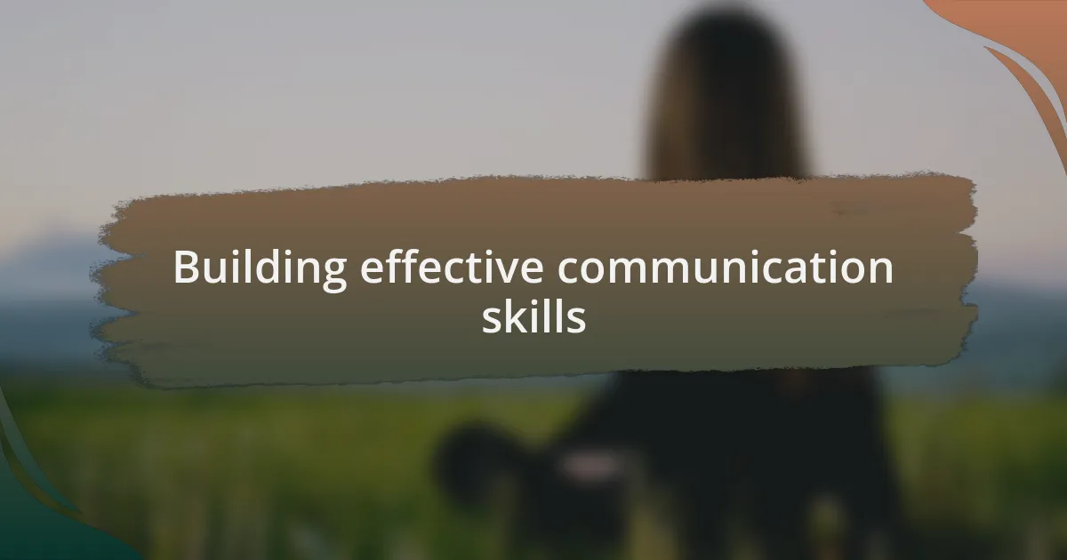 Building effective communication skills
