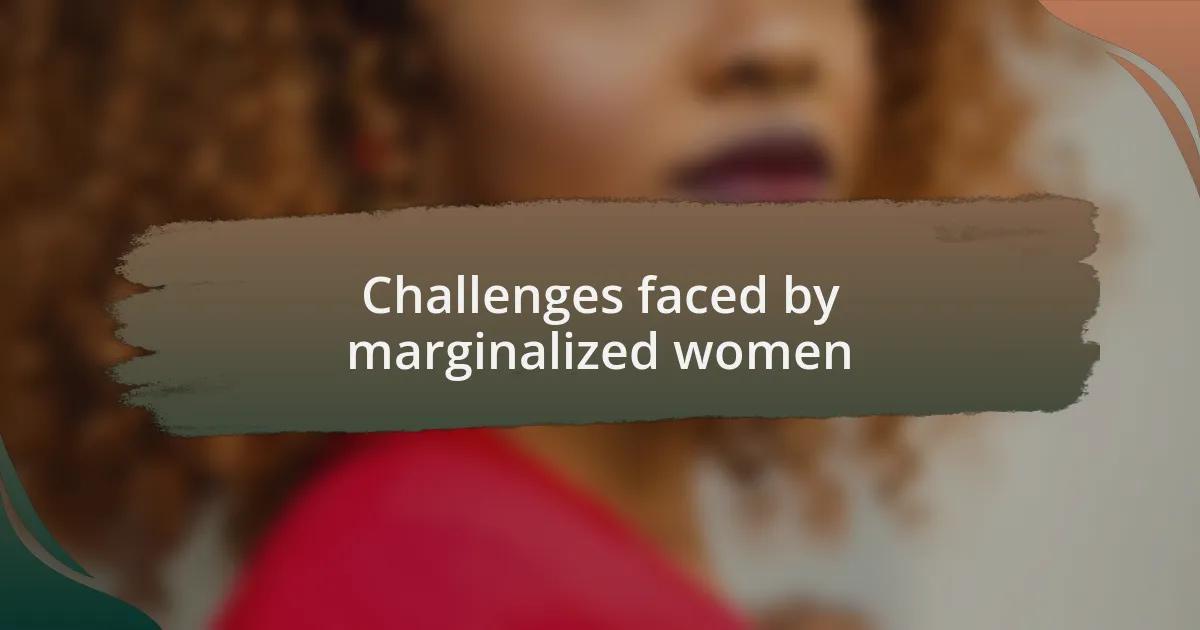 Challenges faced by marginalized women