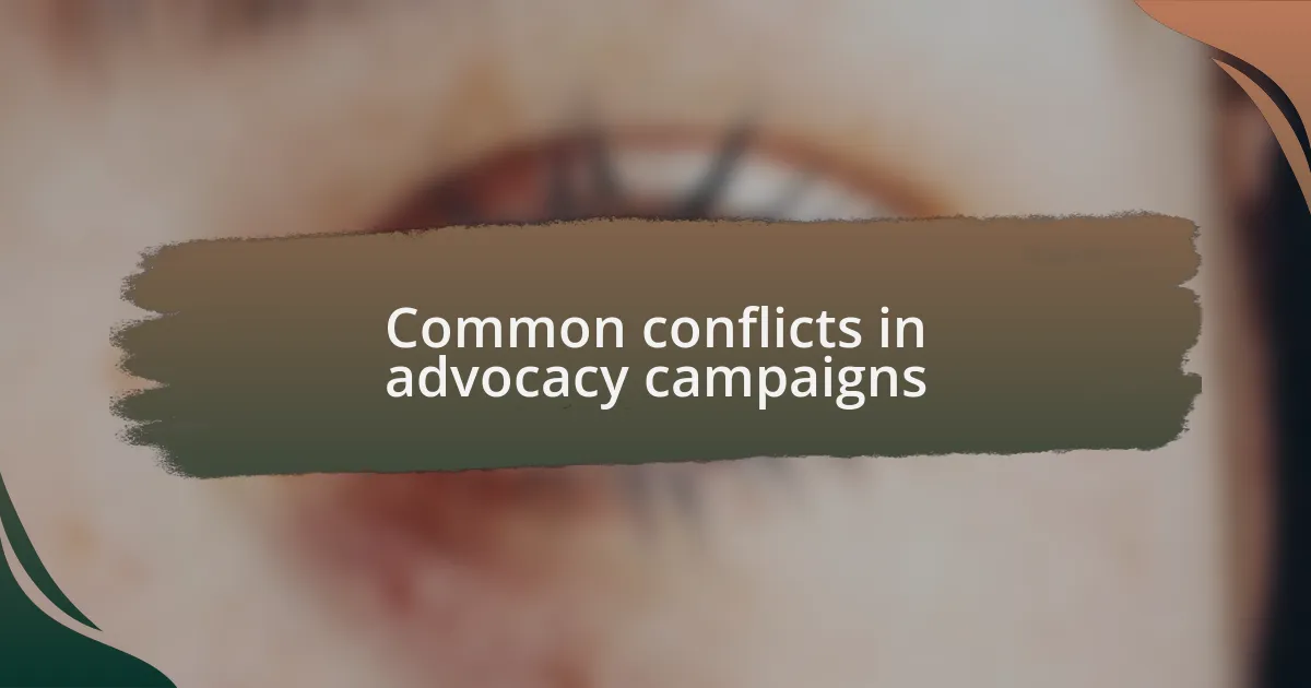 Common conflicts in advocacy campaigns