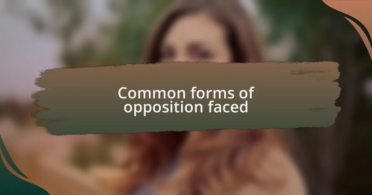 Common forms of opposition faced