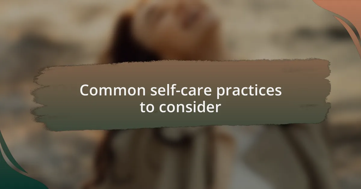 Common self-care practices to consider