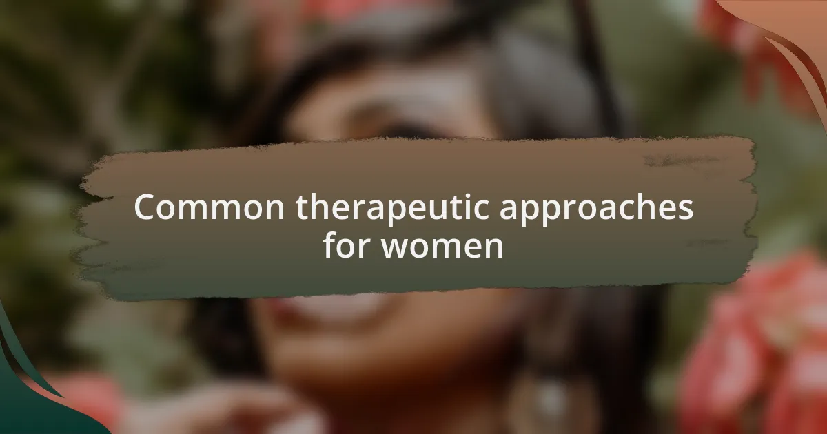Common therapeutic approaches for women