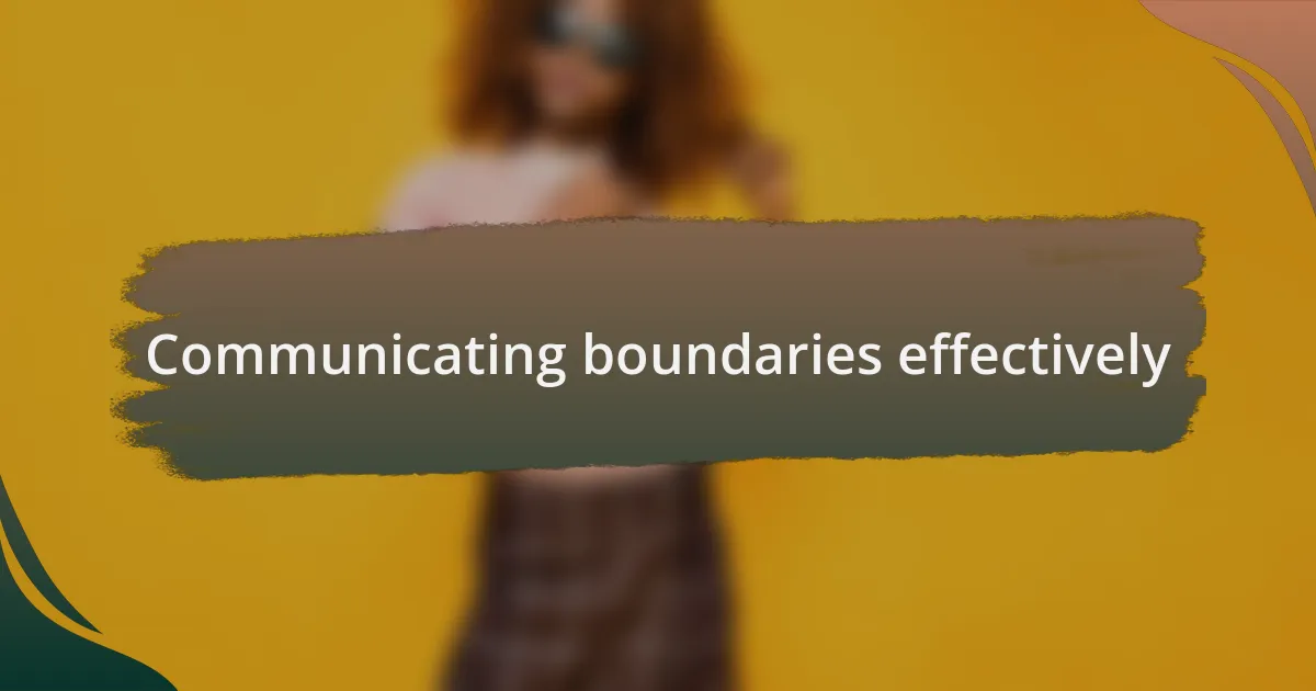 Communicating boundaries effectively