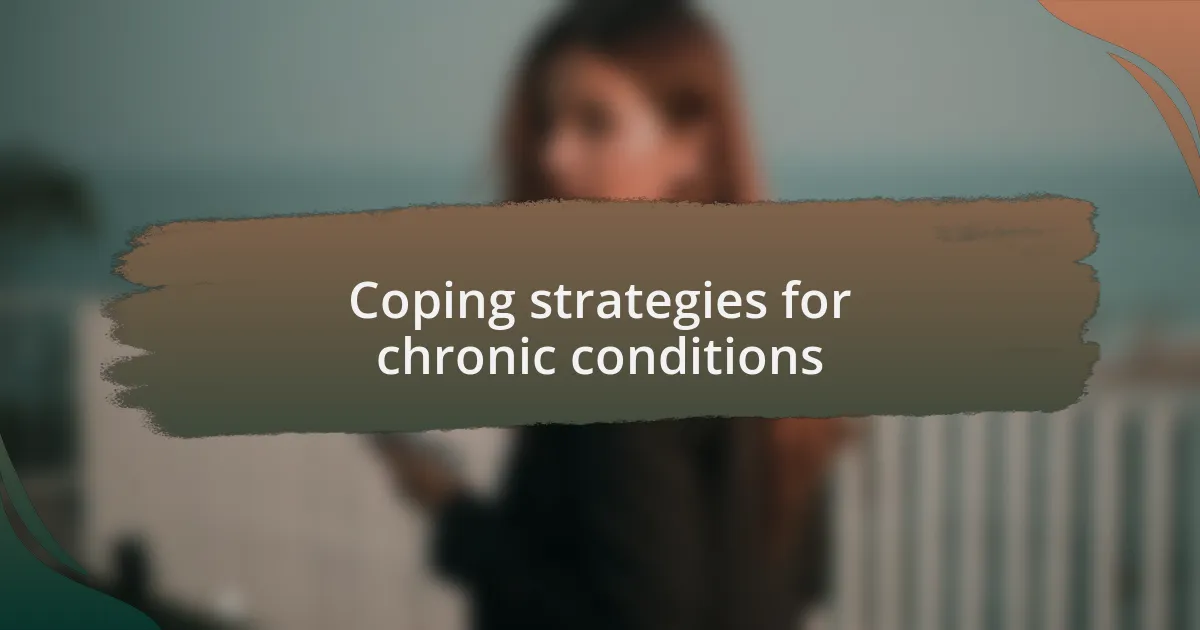 Coping strategies for chronic conditions