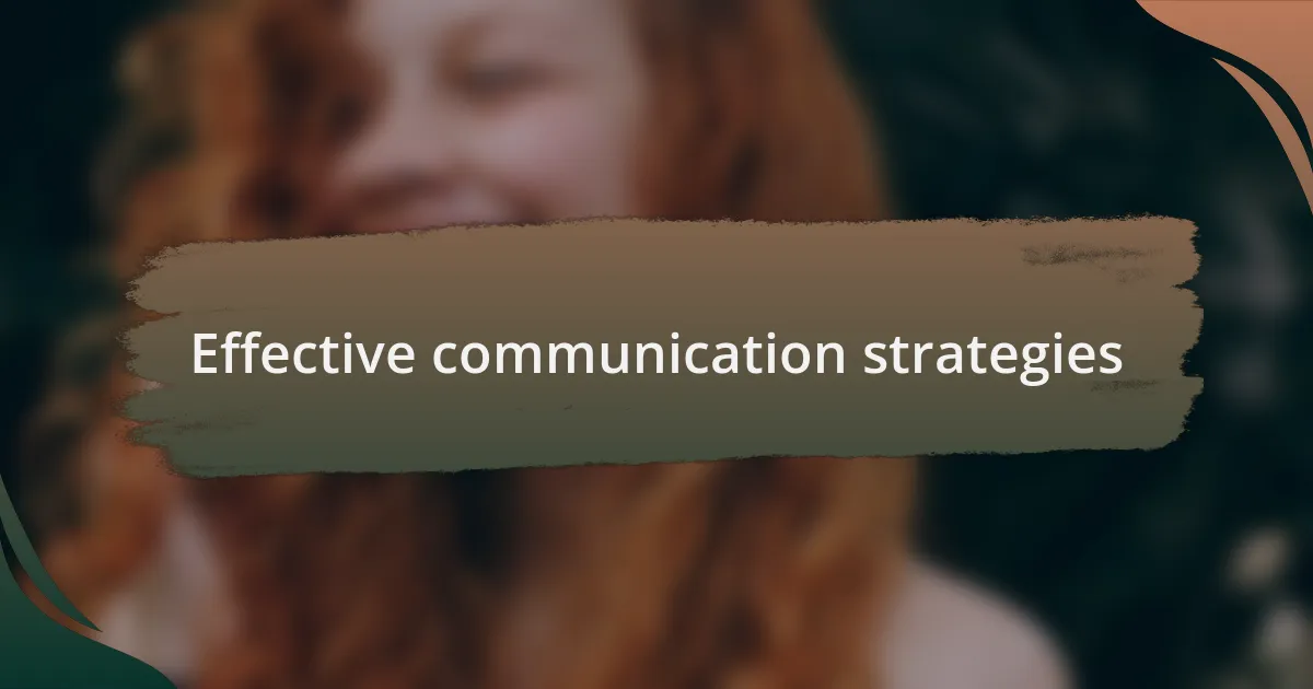 Effective communication strategies