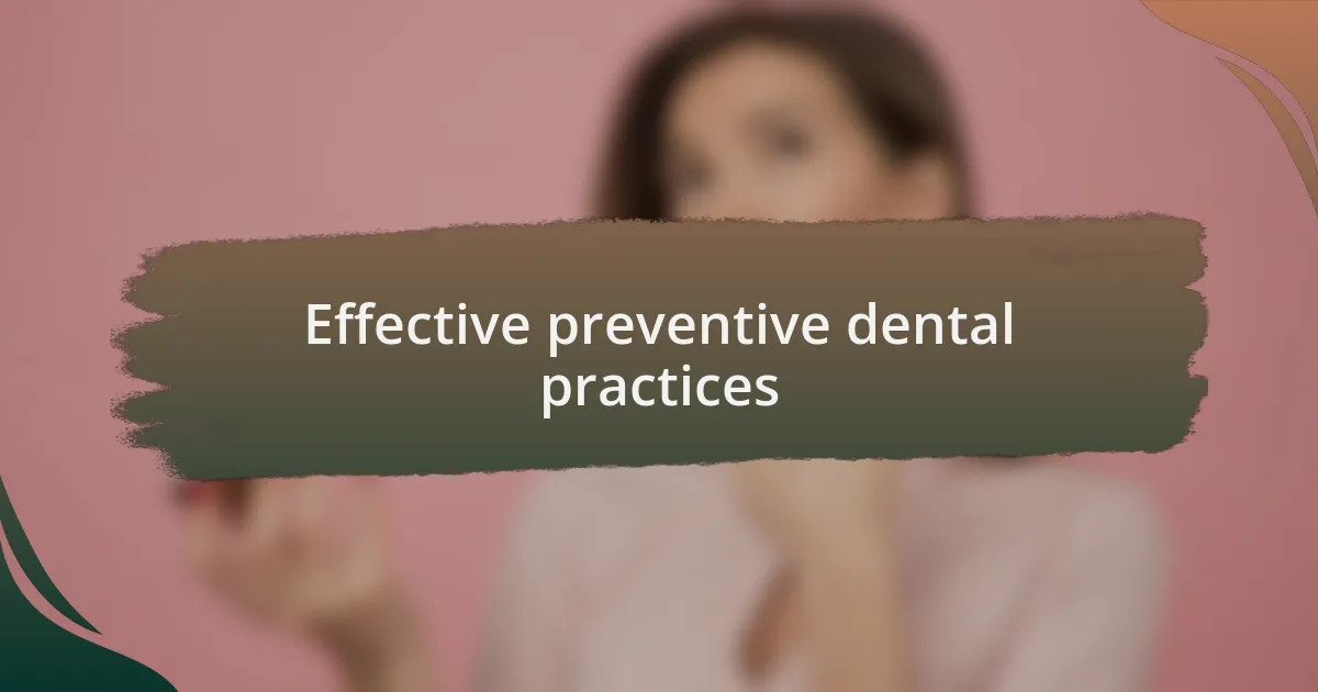 Effective preventive dental practices
