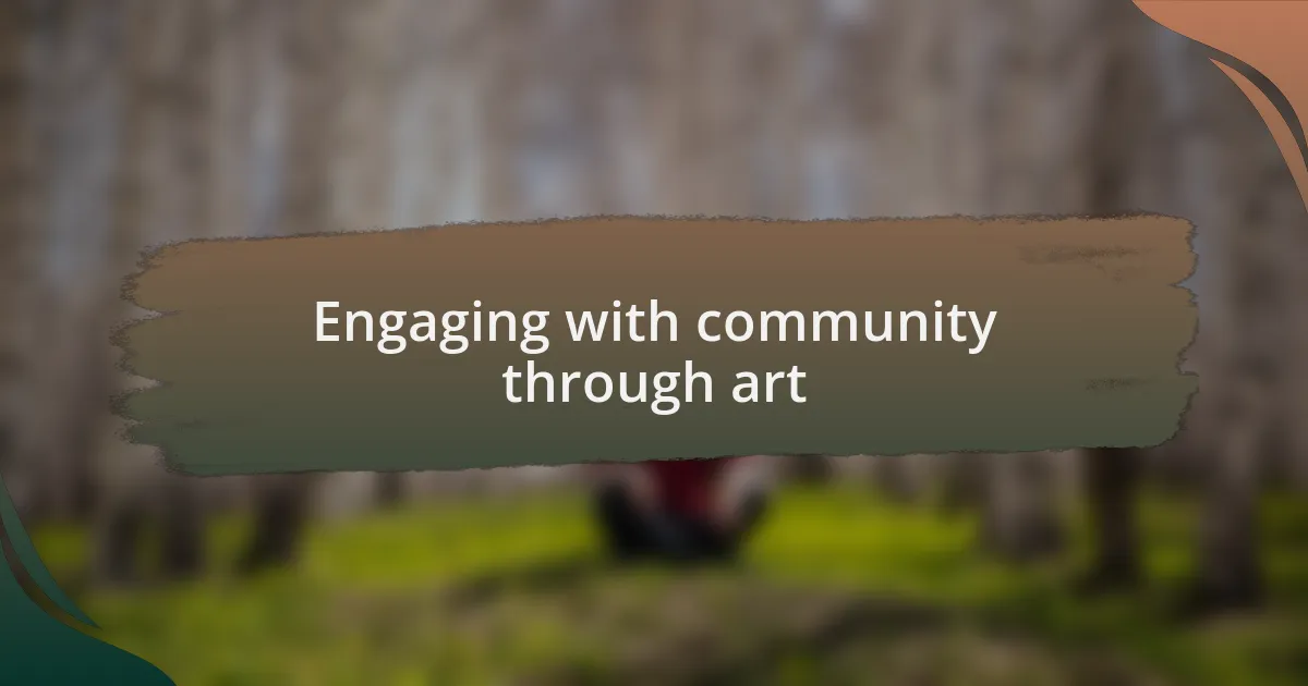 Engaging with community through art