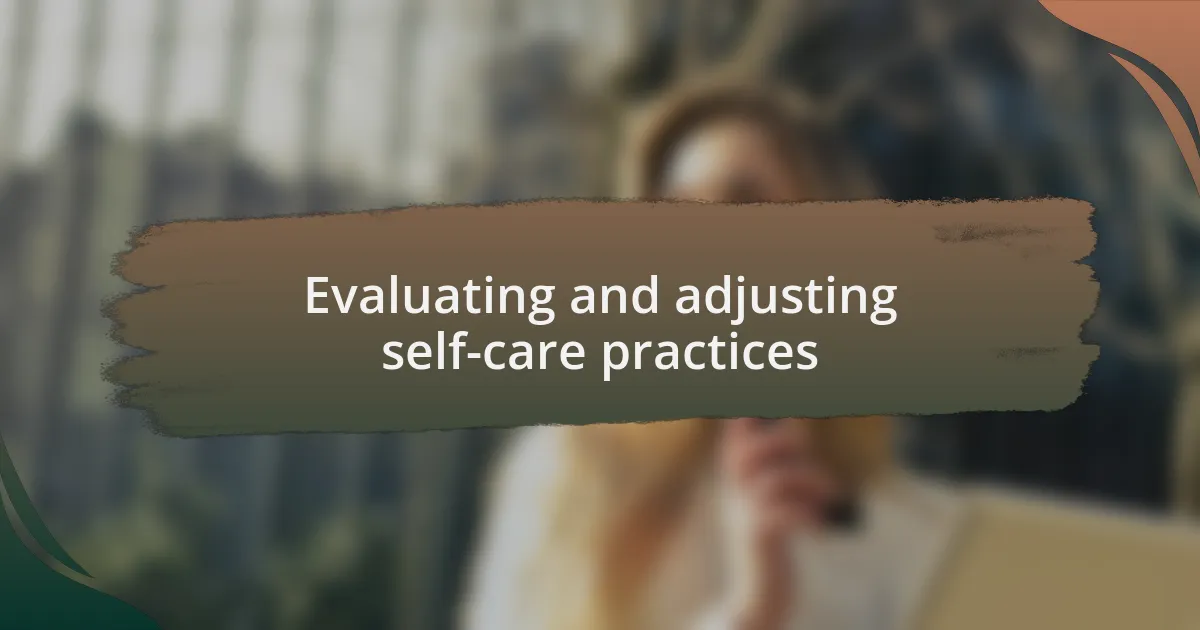 Evaluating and adjusting self-care practices