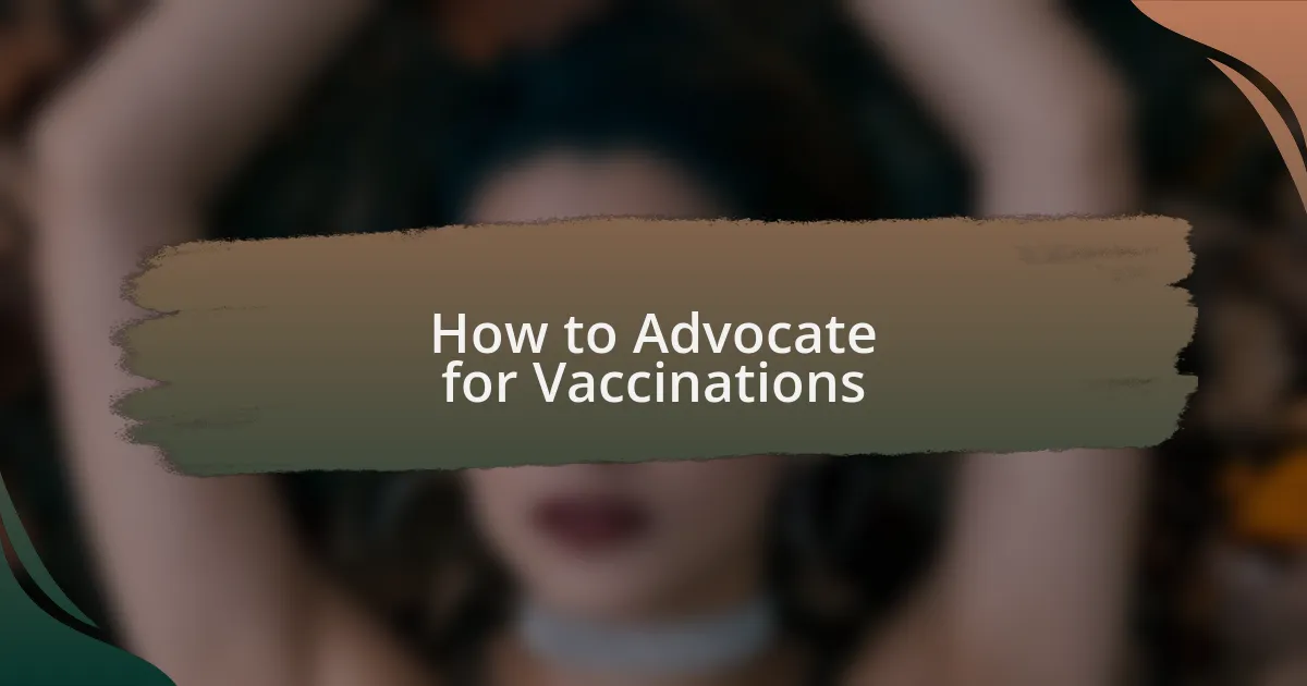 How to Advocate for Vaccinations
