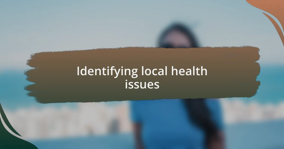 Identifying local health issues