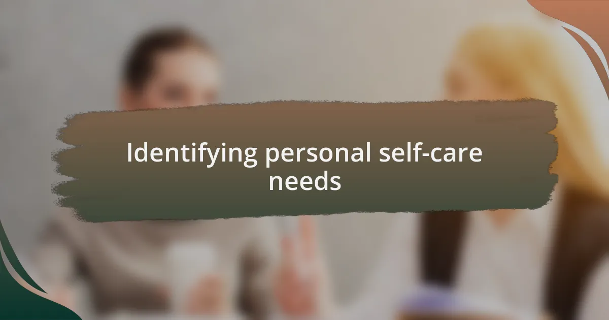 Identifying personal self-care needs