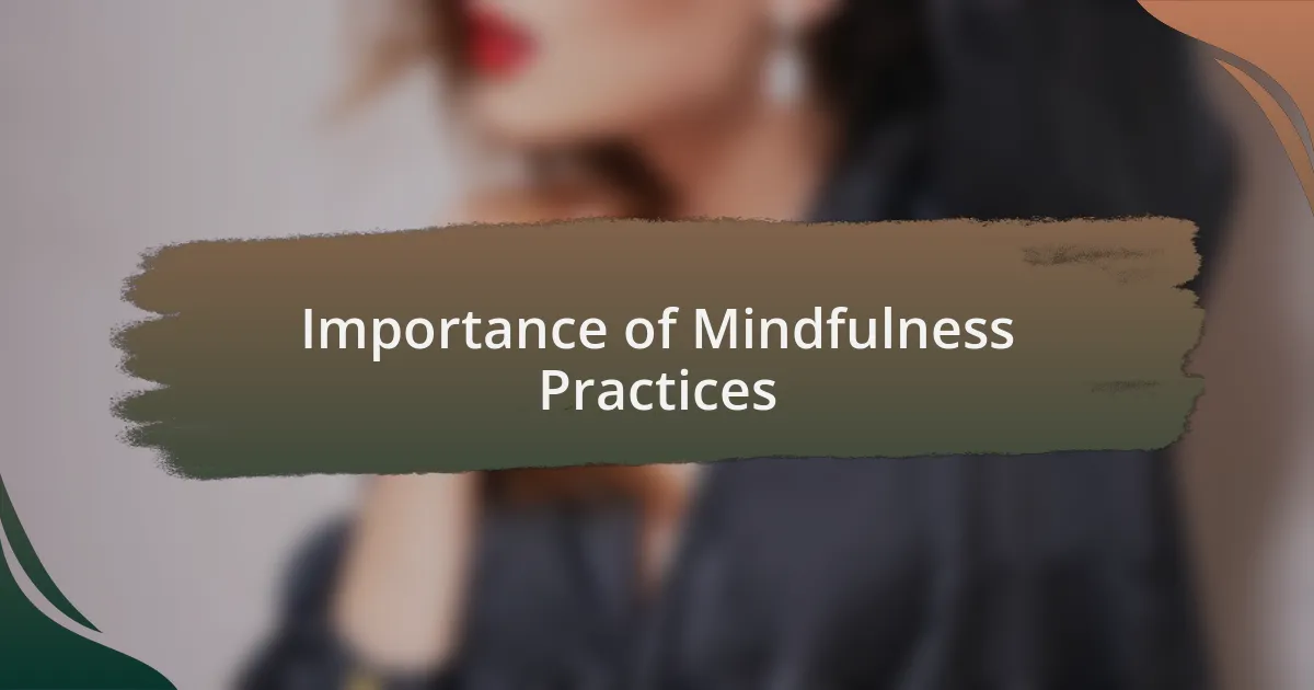 Importance of Mindfulness Practices