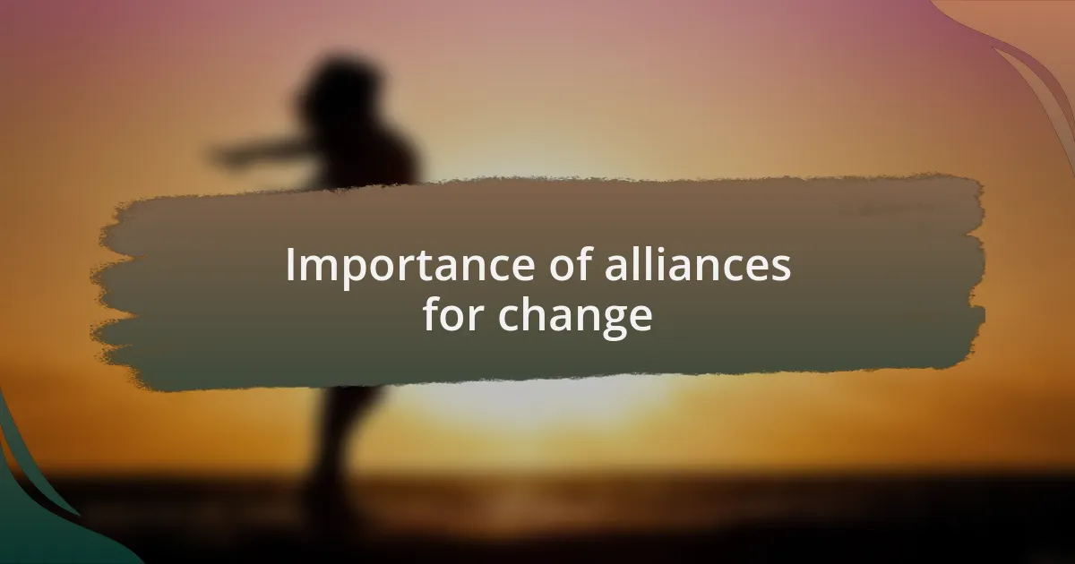 Importance of alliances for change