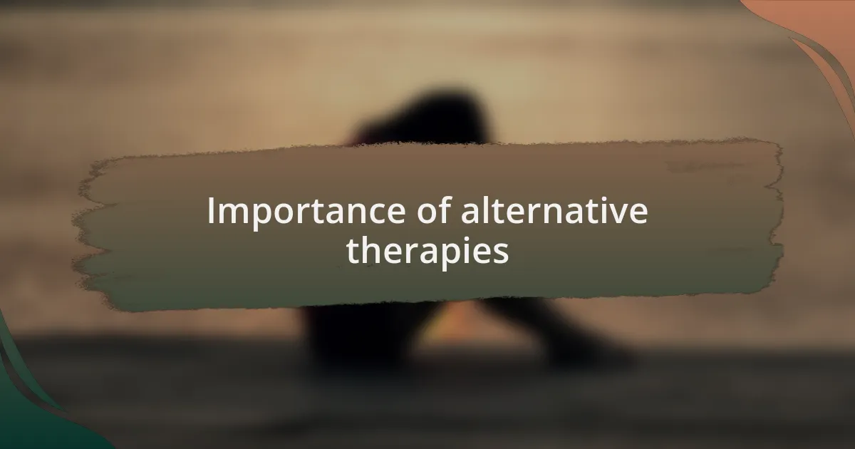 Importance of alternative therapies