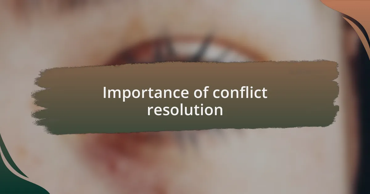 Importance of conflict resolution