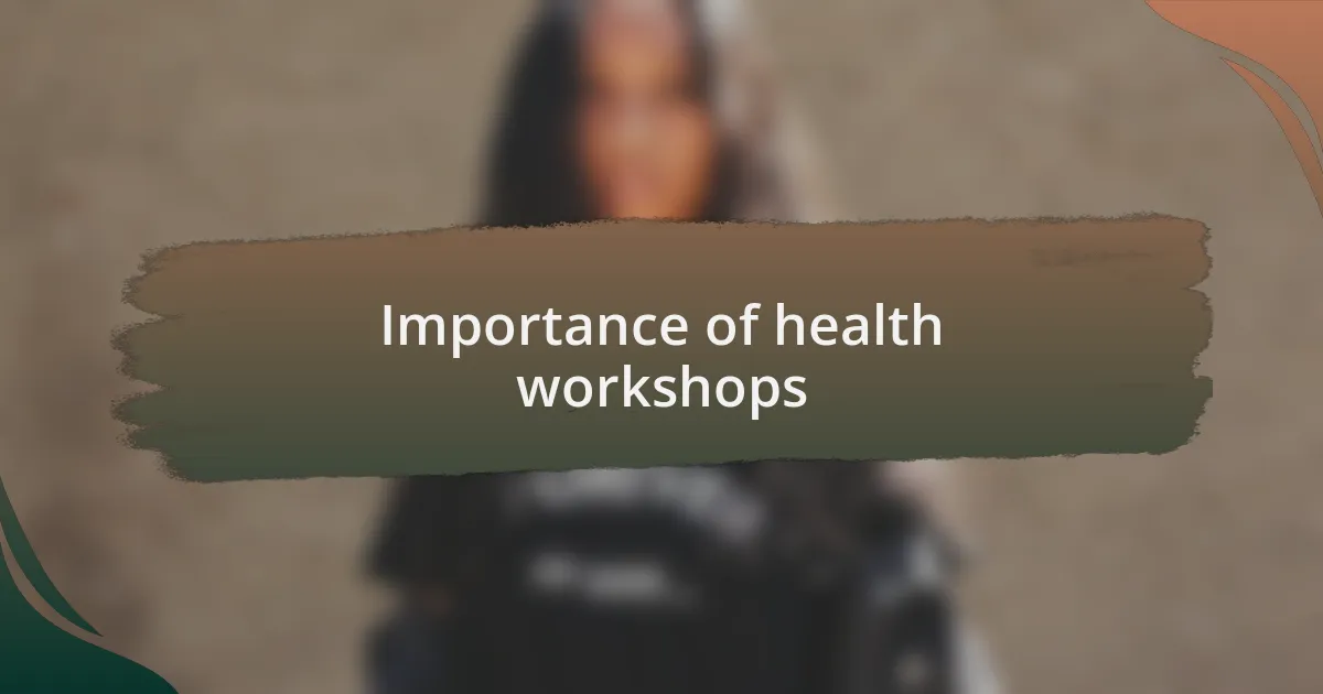 Importance of health workshops
