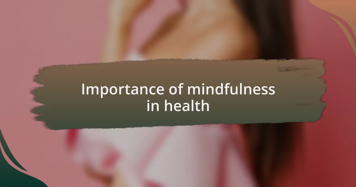 Importance of mindfulness in health