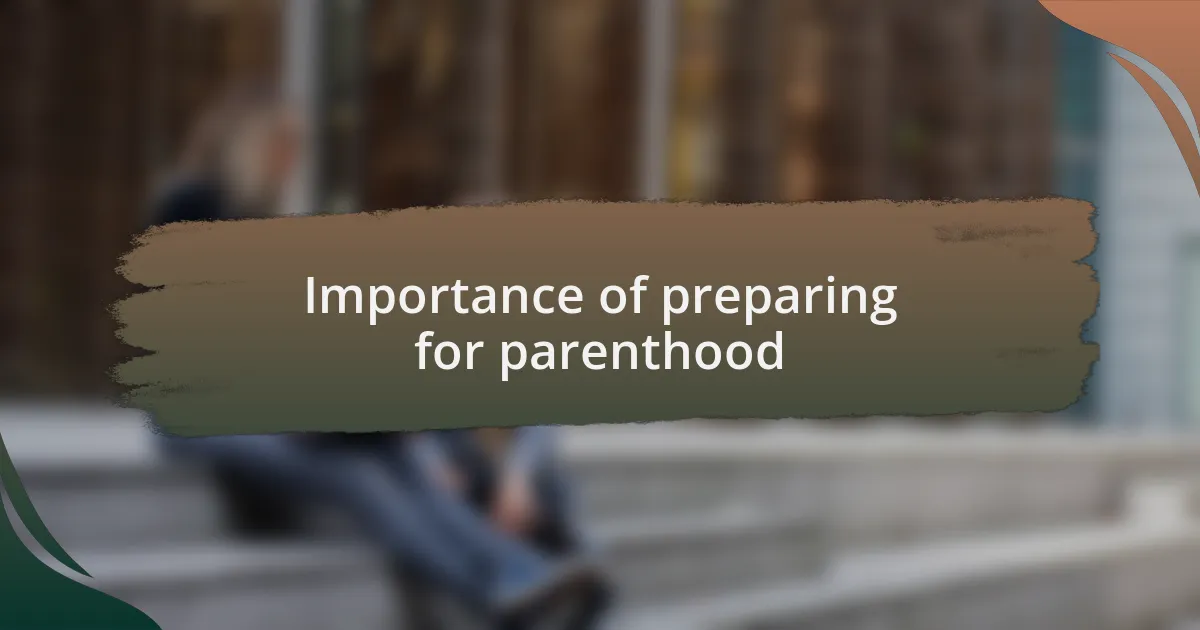 Importance of preparing for parenthood