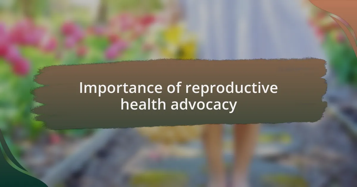 Importance of reproductive health advocacy