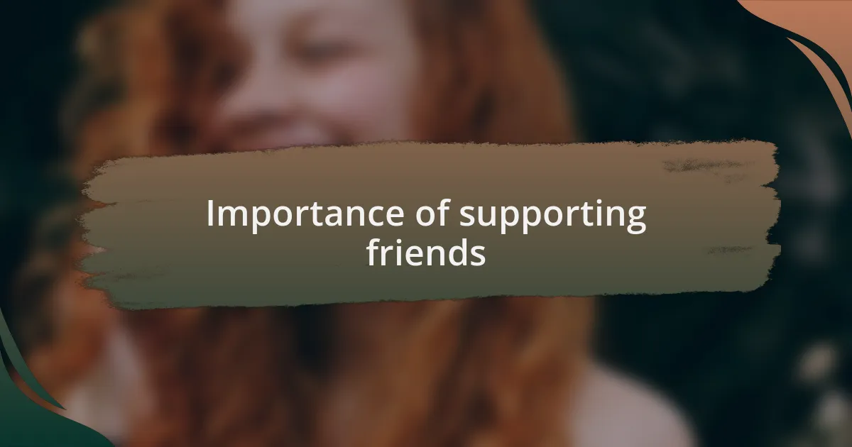 Importance of supporting friends