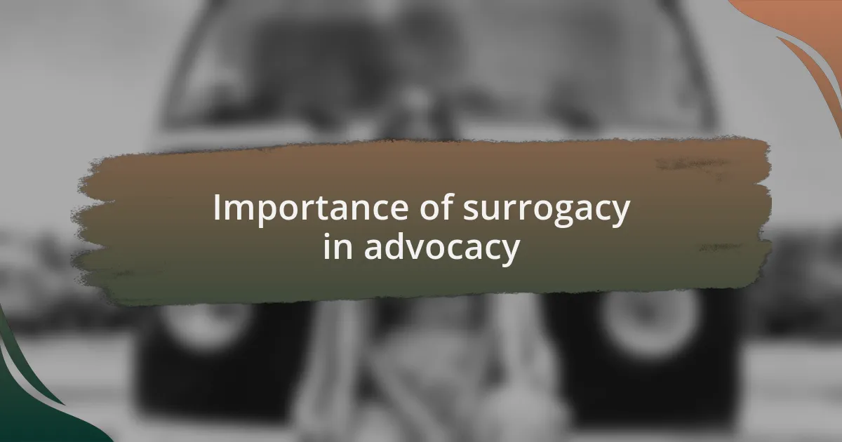 Importance of surrogacy in advocacy