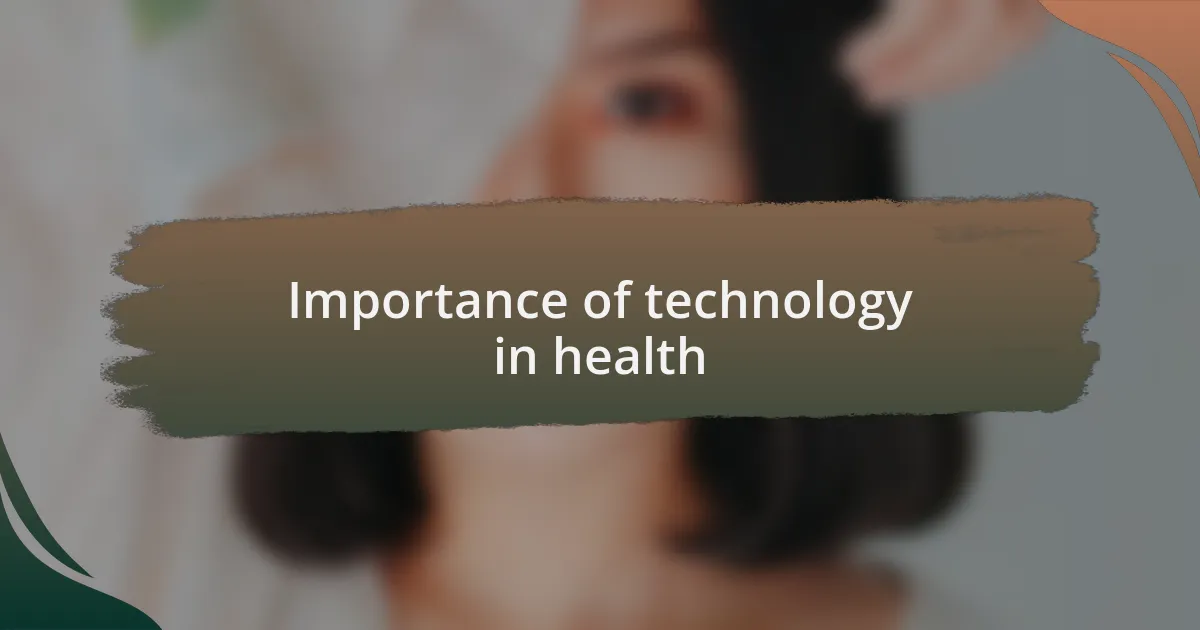 Importance of technology in health