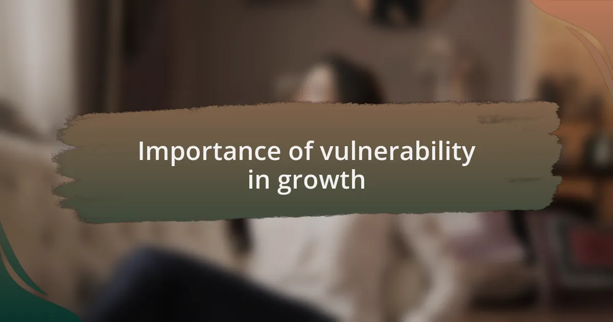 Importance of vulnerability in growth