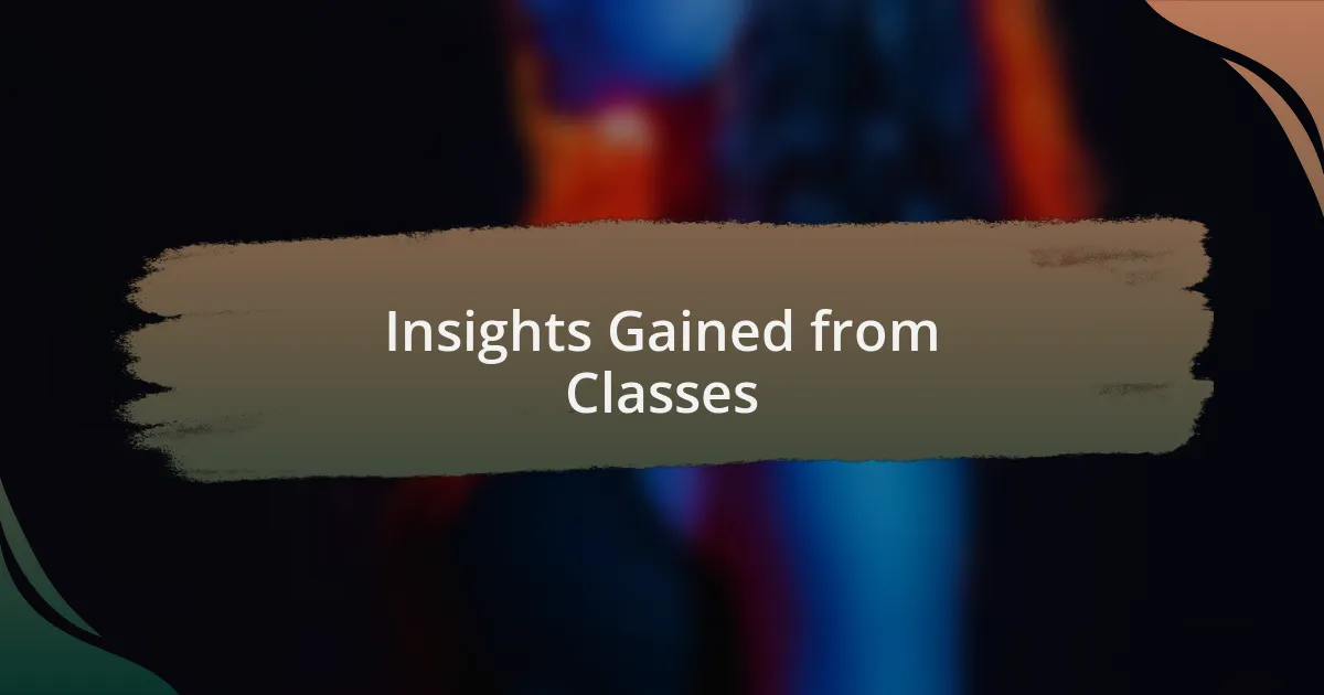 Insights Gained from Classes