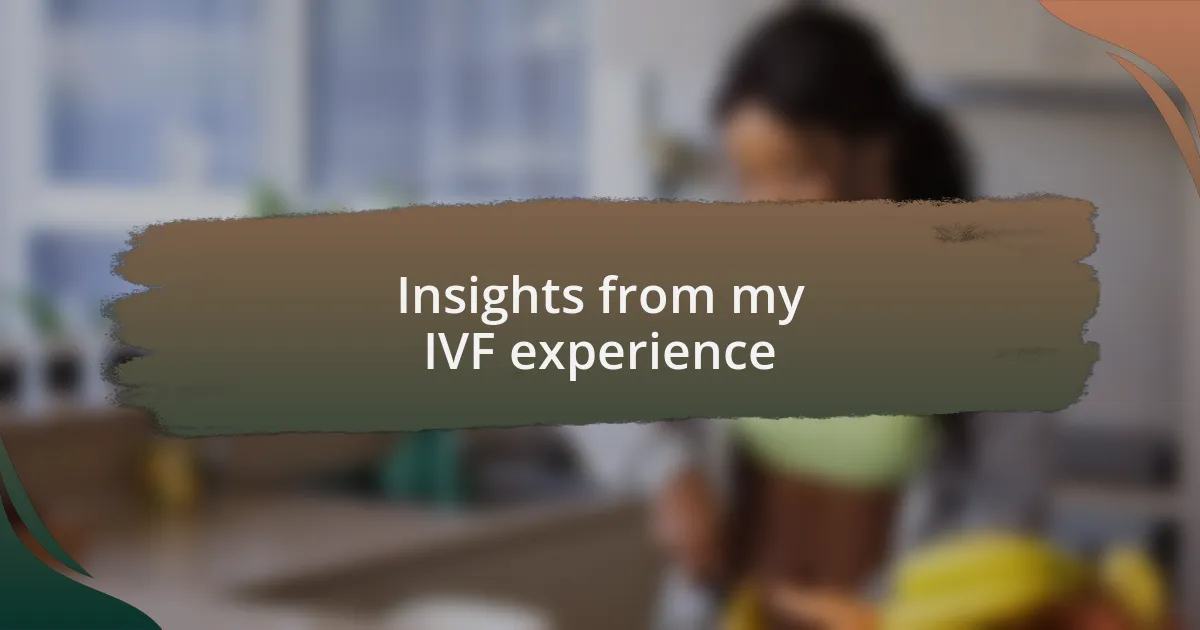 Insights from my IVF experience
