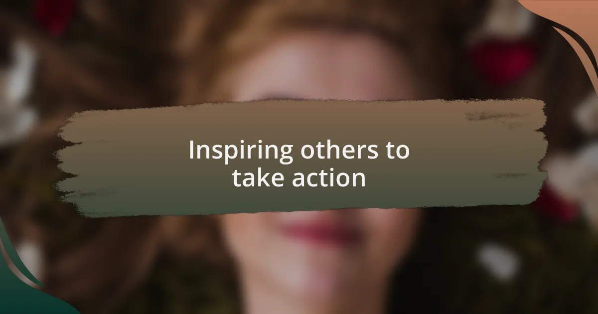 Inspiring others to take action
