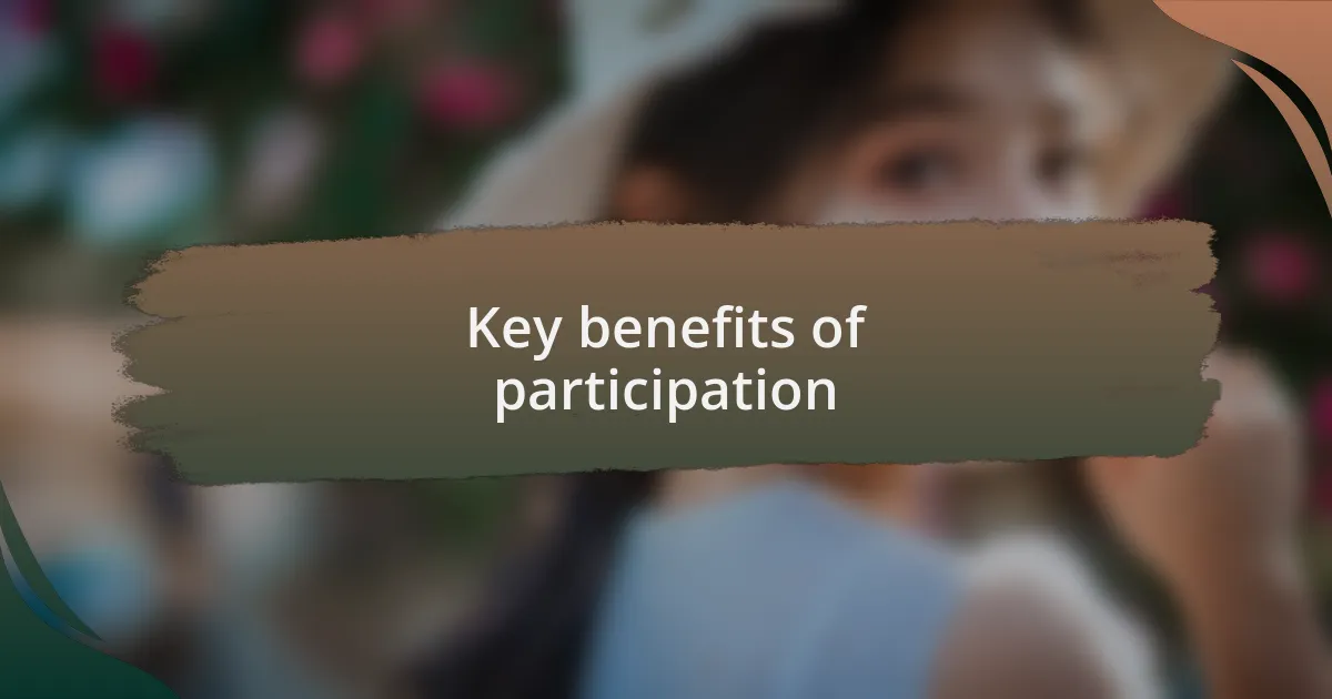 Key benefits of participation