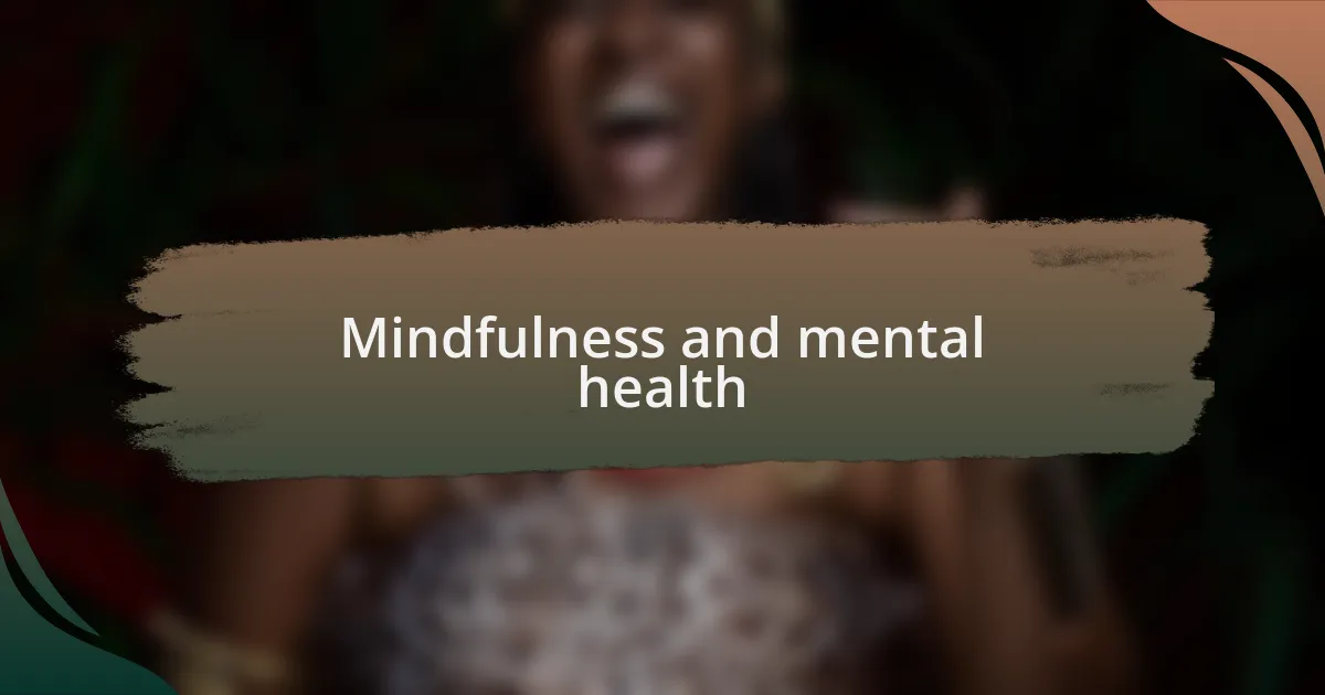 Mindfulness and mental health