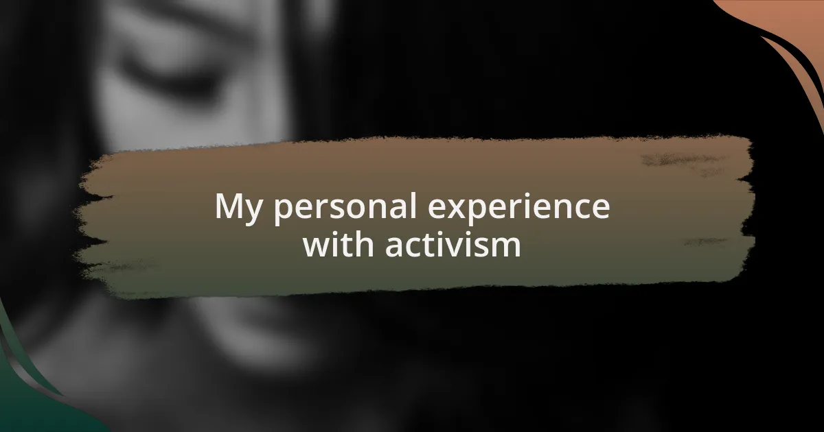 My personal experience with activism