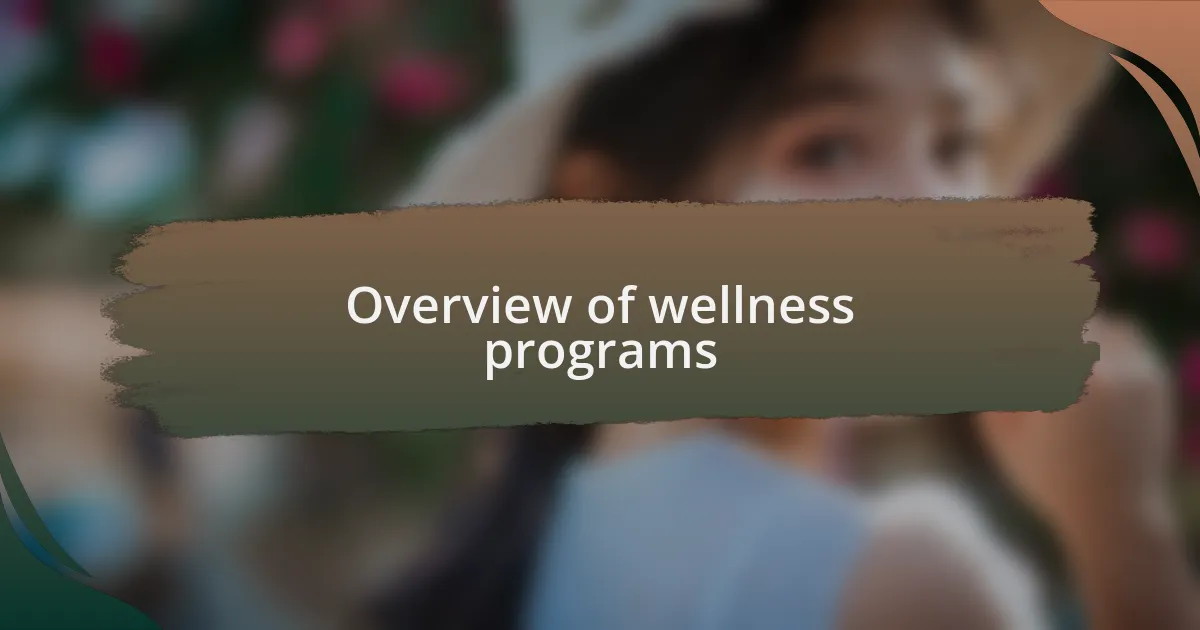 Overview of wellness programs