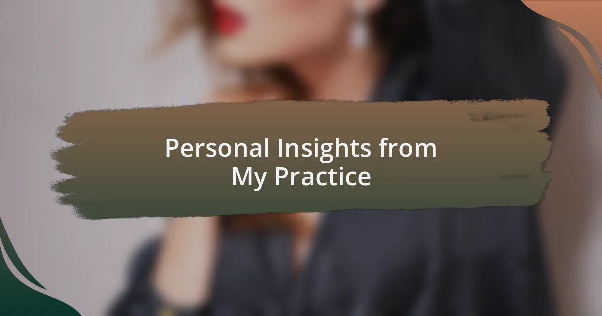 Personal Insights from My Practice