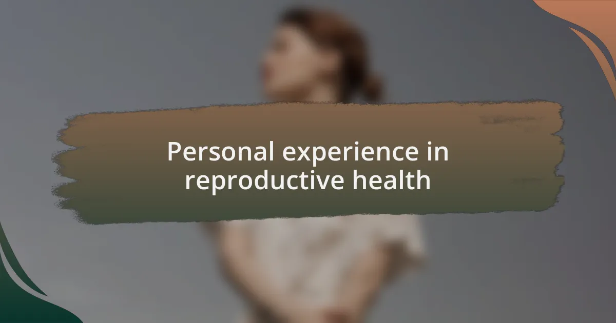 Personal experience in reproductive health