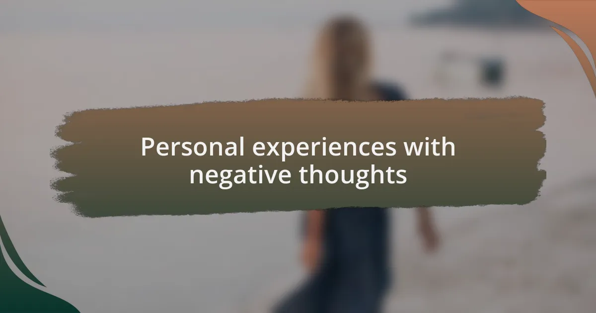 Personal experiences with negative thoughts