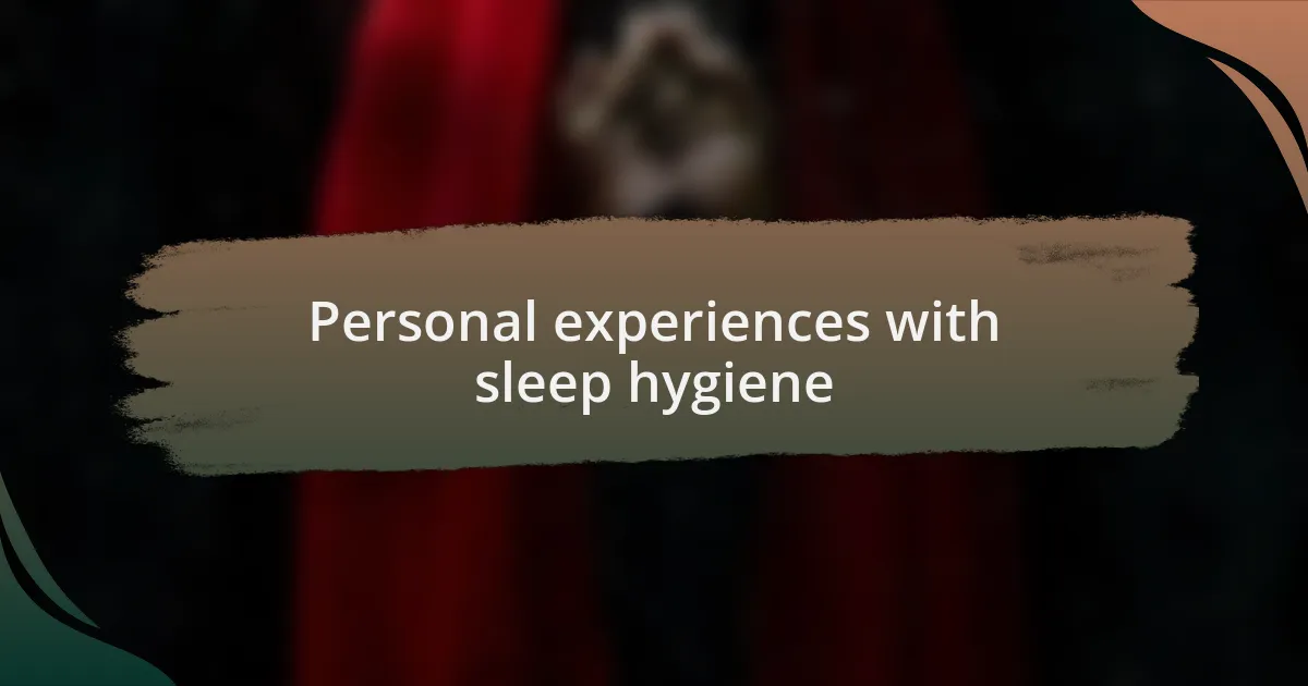 Personal experiences with sleep hygiene