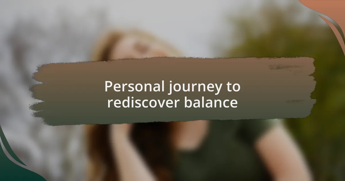 Personal journey to rediscover balance