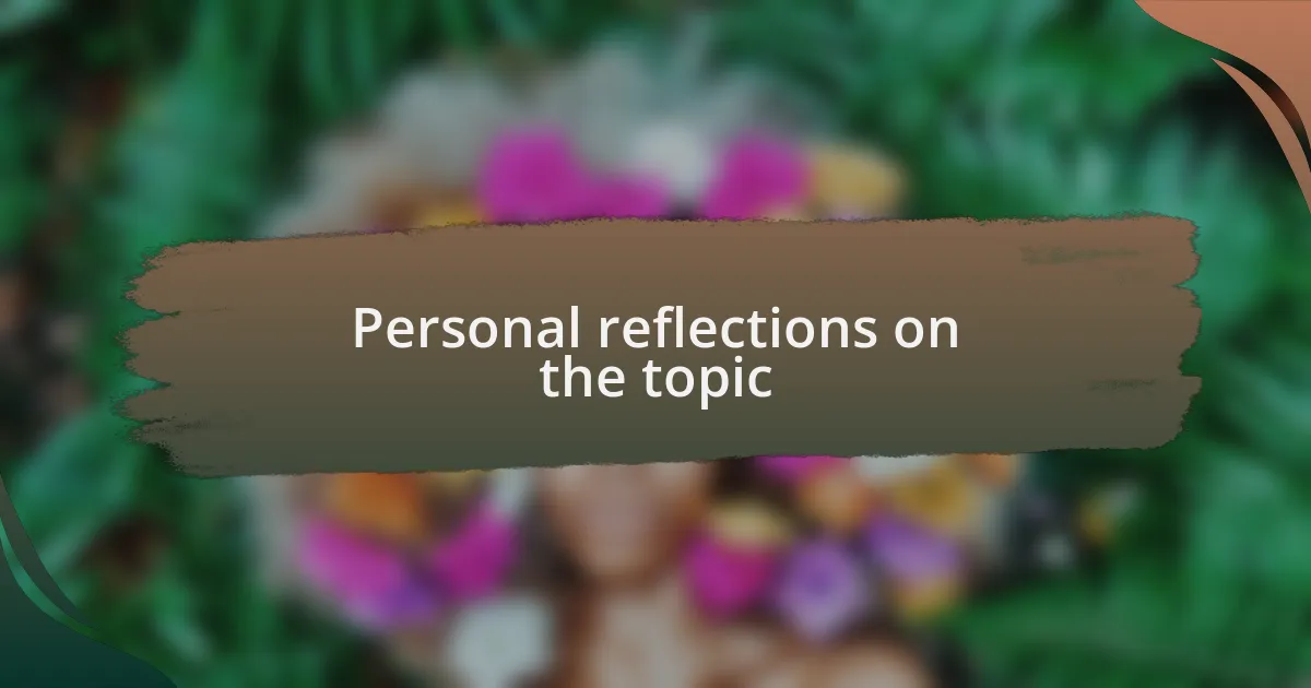 Personal reflections on the topic