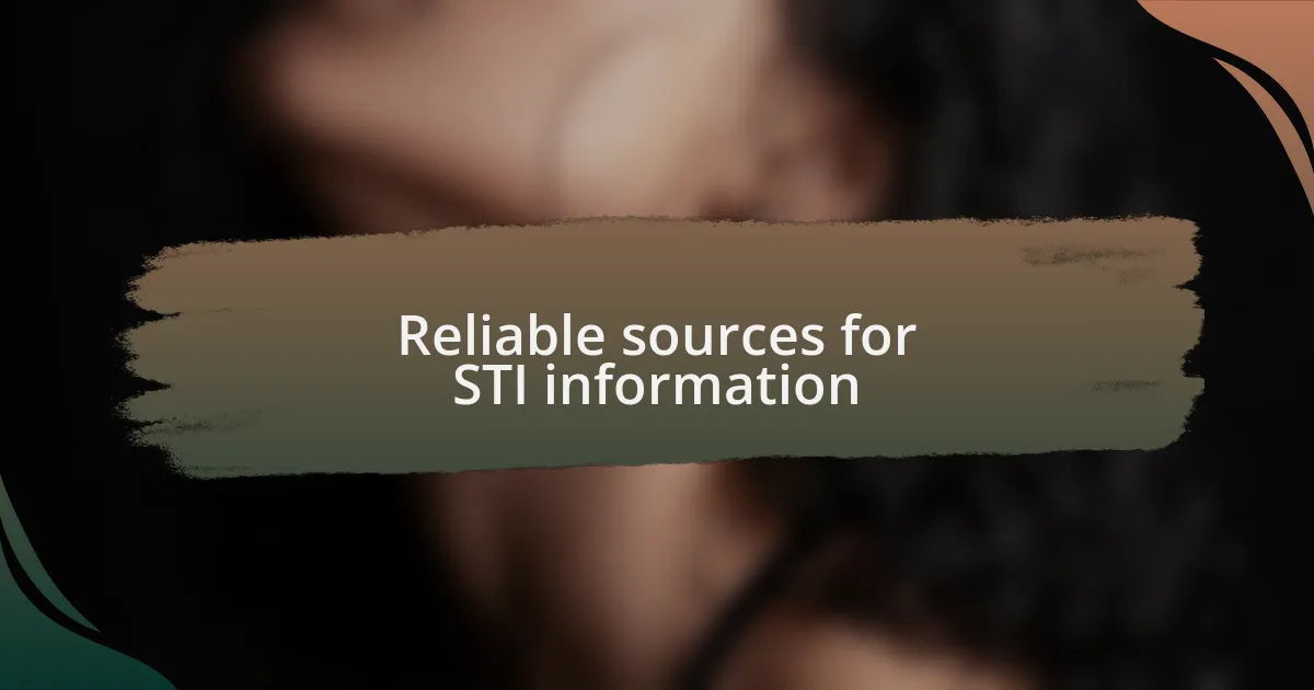 Reliable sources for STI information