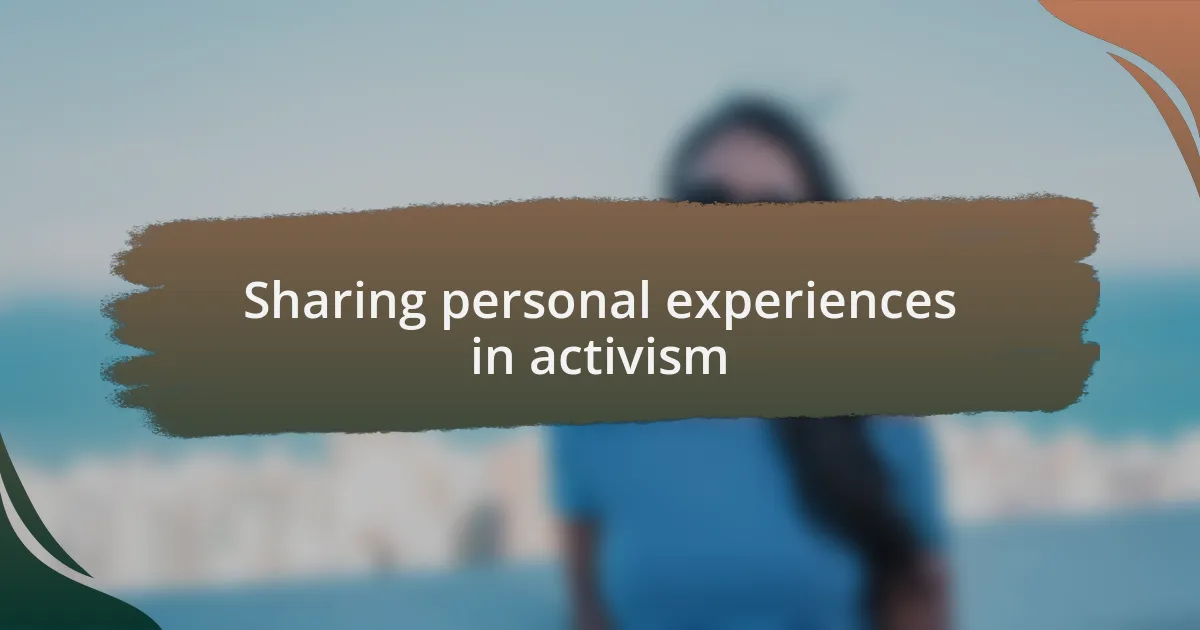Sharing personal experiences in activism