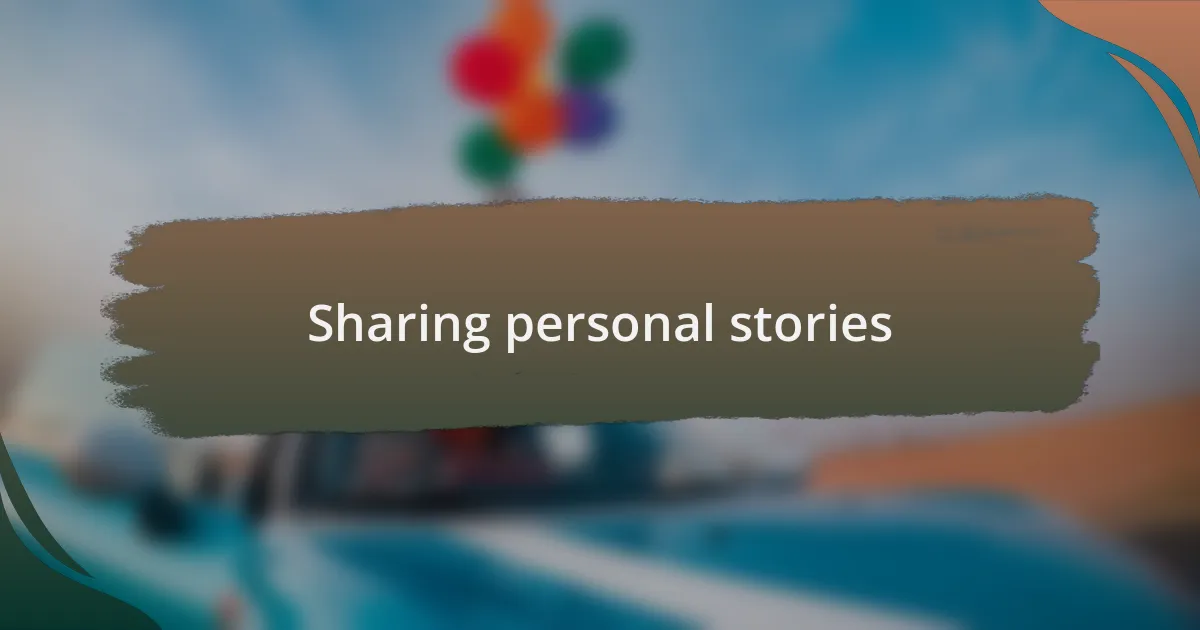 Sharing personal stories