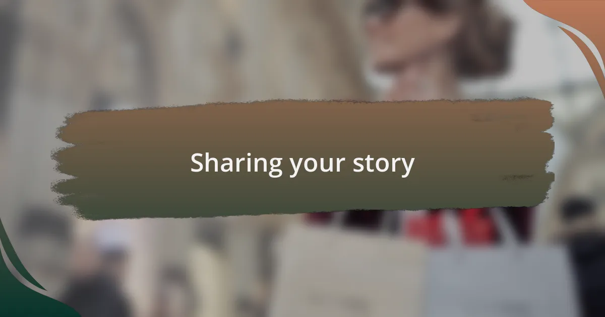 Sharing your story