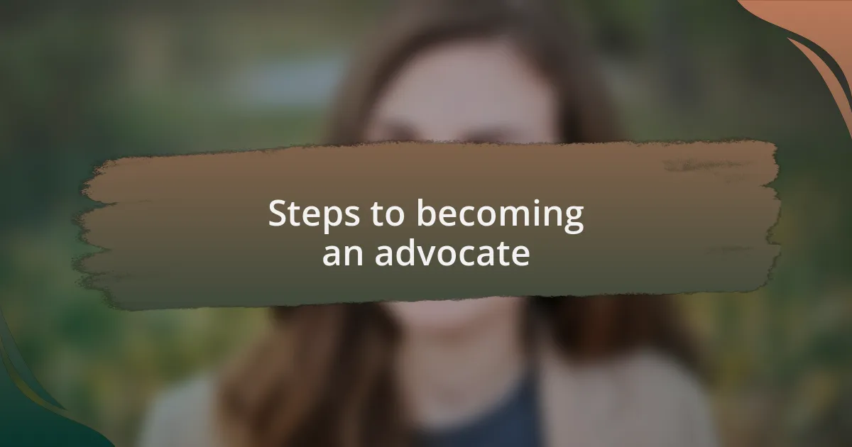 Steps to becoming an advocate