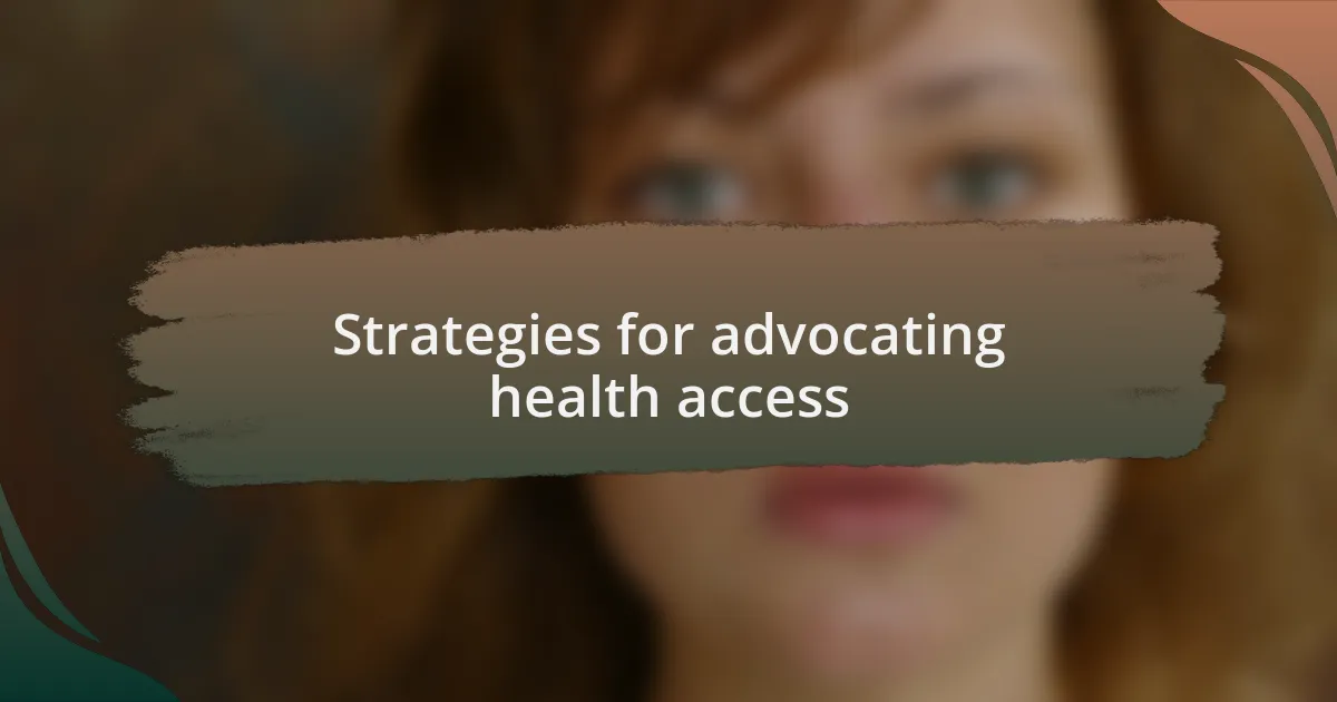 Strategies for advocating health access